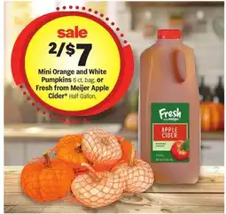 Meijer Mini Orange and White Pumpkins 6 ct. bag. or Fresh from Meijer Apple Cider* Half Gallon offer