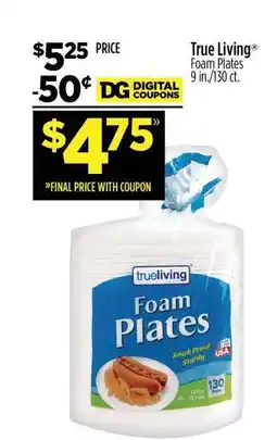 Dollar General True Living Foam Plates offer