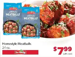 Family Fresh Market Our Family Homestyle Meatballs offer