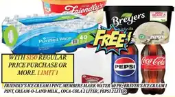Fine Fare Friendly's ice cream 1 pint, members mark water 40 pk, breyers ice cream 1 pint, cream-o-land milk, coca-cola 2 liter, pepsi offer
