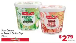 Family Fresh Market Our Family sour cream or french onion dip offer