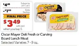 Family Fresh Market Oscar Mayer Deli Fresh or Carving Board Lunch Meat offer