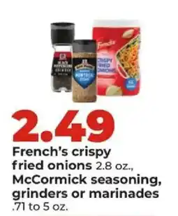 Hy-Vee French's crispy fried onions, mccormick seasoning, grinders or marinades offer