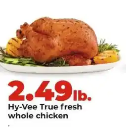 Hy-Vee Hy-Vee True fresh whole chicken offer