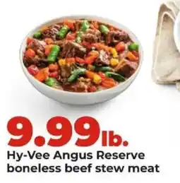 Hy-Vee Hy-Vee angus reserve boneless beef stew meat offer