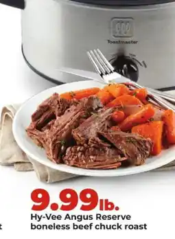 Hy-Vee Hy-Vee Angus Reserve boneless beef chuck roast offer