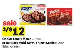 Meijer On-Cor Family Meals or Banquet Multi-Serve Frozen Meals offer