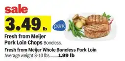Meijer Fresh from Meijer Pork Loin Chops Boneless offer