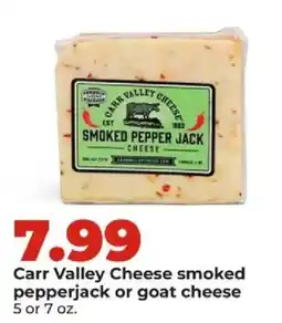 Hy-Vee Carr Valley Cheese smoked pepperjack or goat cheese offer