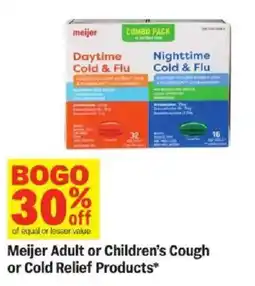 Meijer Meijer Adult or Children's Cough or Cold Relief Products offer