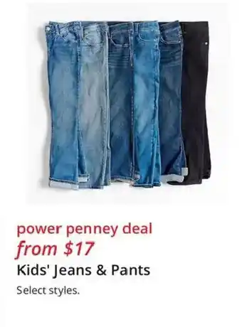 Power Penney Deal Kids' Jeans & Pants
