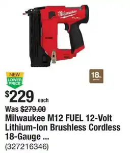 The Home Depot Milwaukee M12 FUEL 12-Volt Lithium-Ion Brushless Cordless 18-Gauge offer