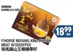 99 Ranch F/Horse Musang King Durian Meat W/Seedffed offer