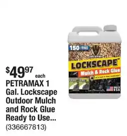 The Home Depot Petramax Lockscape Outdoor Mulch and Rock Glue offer