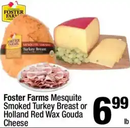 Super King Markets Foster Farms Mesquite Smoked Turkey Breast or Holland Red Wax Gouda Cheese offer