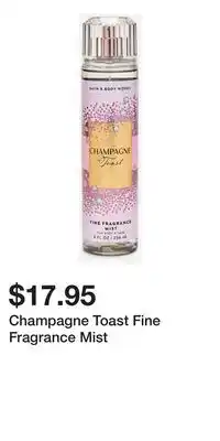 Bath & Body Works Champagne Toast Fine Fragrance Mist offer