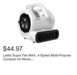 Costco Lasko Super Fan MAX, 4-Speed Multi-Purpose Compact Air Mover, Blower Fan offer