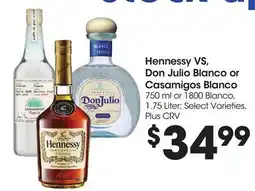 Food 4 Less Hennessy VS, Don Julio Blanco or Casamigos Blanco offer