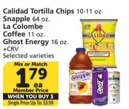Albertsons Calidad Tortilla Chips 10-11 oz. Snapple 64 oz. La Colombe Coffee 11 oz. Ghost Energy 16 oz offer