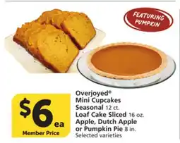 Vons Overjoyed Mini Cupcakes Loaf Cake Sliced seasonal 12 ct. Apple, Dutch Apple or Pumpkin Pie 8 in offer