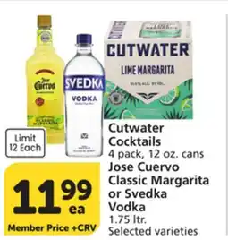 Vons Cutwater Cocktails 4 pack, 12 oz. cans Jose Cuervo Classic Margarita or Svedka Vodka 1.75 ltr offer