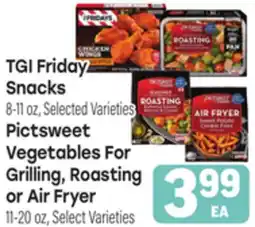Tony’s Fresh Market TGI Friday Snacks, Pictsweet Vegetables For Grilling, Roasting or Air Fryer offer