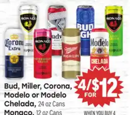 Tony’s Fresh Market Bud, Miller, Corona, Modelo or Modelo Chelada, 24 oz Cans Monaco, 12 oz Cans offer