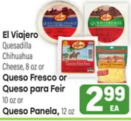 Tony’s Fresh Market El Viajero or Queso Fresco or Queso para Feir or Queso Panela offer