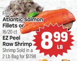 Tony’s Fresh Market Atlantic Salmon Fillets or EZ Peel Raw Shrimp offer
