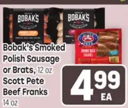Tony’s Fresh Market Bobak's Smoked Polish Sausage, Brats or Scott Pete Beef Frank offer