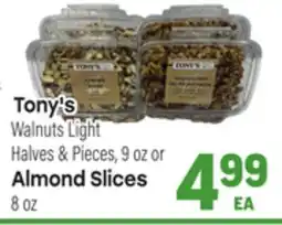 Tony’s Fresh Market Tony's Walnuts Light or Almond Slices offer