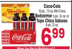 Jewel-Osco Coca-Cola 10 pk., 7.5 oz. Mini Cans, Bodyarmor 6 pk.,16. oz. or Topo Chico Sabores 8 pk.,12 oz offer