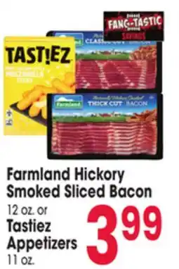 Jewel-Osco Farmland Hickory Smoked Sliced Bacon 12 oz. or Tastiez Appetizers 11 oz offer