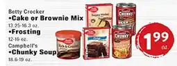 Rio Valley Market Betty Crocker •Cake or Brownie Mix •Frosting, Campbell's •Chunky Soup offer
