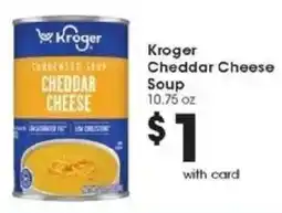 Kroger Kroger cheddar cheese soup offer