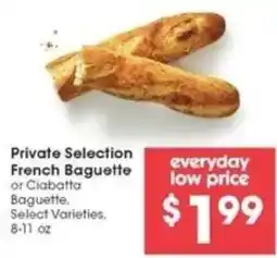 Kroger Private Selection French Baguette or Ciabatta Baguette offer