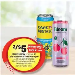 Meijer Bloom Energy or Cafe Bustelo Coffee Beverages offer