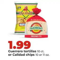 Hy-Vee Guerrero tortillas or Calidad chips offer