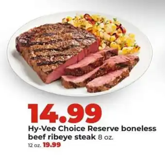 Hy-Vee Choice Reserve boneless beef ribeye steak