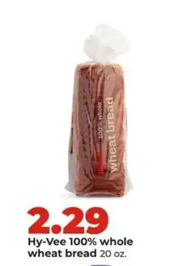 Hy-Vee Hy-Vee 100% whole wheat bread offer