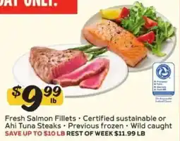 Winn Dixie Fresh Salmon Fillets • Certified sustainable or Ahi Tuna Steaks • Previous frozen • Wild caught offer