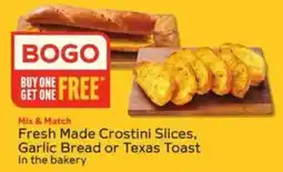 Winn Dixie Fresh Made Crostini Slices, Garlic Bread or Texas Toast In the bakery offer