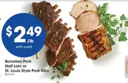 Dillons Boneless Pork Half Loin or St. Louis Style Pork Ribs Bone-in offer