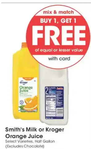 Smith's Milk or Kroger Orange Juice