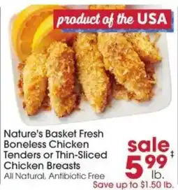 Giant Eagle Nature's Basket Fresh Boneless Chicken Tenders or Thin-Sliced Chicken Breasts offer