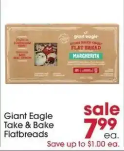 Giant Eagle Giant Eagle Take & Bake Flatbreads offer
