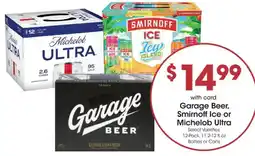 Dillons Garage Beer, Smirnoff Ice or Michelob Ultra offer