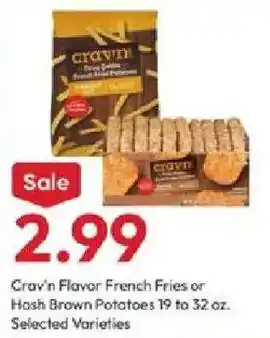 Stater Bros Crav'n Flavor French Fries or Hash Brown Potatoes offer