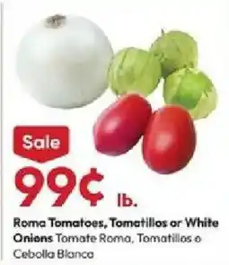 Stater Bros Roma Tomatoes, Tomatillos or White Onions offer