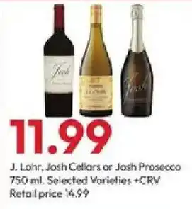 Stater Bros J. Lohr, Josh Cellars or Josh Prosecco offer